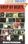 The Grip of Death: A Study of Modern Money, Debt Slavery, and Destructive Economics