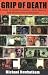 The Grip of Death: A Study of Modern Money, Debt Slavery, and Destructive Economics