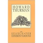 The Search for Common Ground (A Howard Thurman book) book cover