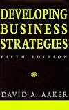 Developing Business Strategies (Marketing Management S.)