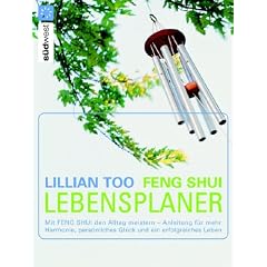 Feng Shui Lebensplaner: Mit Feng Shui den Alltag meistern  - Anleitung f�r mehr Harmonie, pers�nliches Gl�ck und ein erfolgreiches Leben