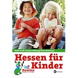 Hessen f�r Kinder: Familienausfl�ge, Tipps und Treffsvon "Heike Kraft"