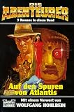 Die Abenteurer 1. Auf den Spuren von Atlantis. Neun Romane - Hubert H. Simon