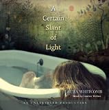 A Certain Slant of Light