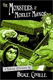 The Monsters of Morley Manor: A Madcap Adventure