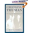 Choosing Truman: The Democratic Convention of 1944 (Give 'em Hell Harry Series) by  Robert H. Ferrell