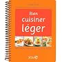 Bien cuisiner l�ger : 300 recettes minceur pour toute la famille