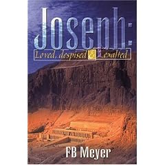 Joseph - Loved, Despised and Exalted