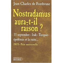 Nostradamus aura-t-il raison ? 11 septembre, Irak, Turquie, �pid�mie, et la suite...