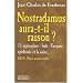 Nostradamus aura-t-il raison ? 11 septembre, Irak, Turquie, �pid�mie, et la suite...