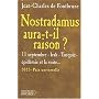 Nostradamus aura-t-il raison ? 11 septembre, Irak, Turquie, �pid�mie, et la suite...