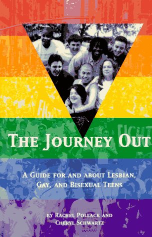 The Journey Out: A Guide for and About Lesbian, Gay, and Bisexual Teens
