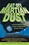 Eat My Martian Dust: Finding God Among Aliens, Droids, and Mega Moons