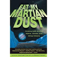 Eat My Martian Dust: Finding God Among Aliens, Droids, And Mega Moons