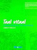 Taal vitaal, Arbeitsbuch: Niederländisch für Anfänger