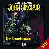 Geisterj�ger John Sinclair - Folge 30: Die Drachensaat: Geisterj�ger John Sinclair, 30 - Jason Dark