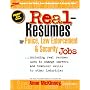 Real Resumes for Police, Law Enforcement and Security Jobs: Including Real Resumes Used to Change Careers and Transfer Skills to Other Industries) (Real-Resumes Series)