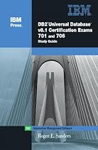 DB2(R) Universal Database V8.1 Certification Exams 701 and 706 Study Guide (IBM Press Series--Information Management)