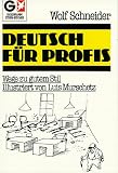 Deutsch fuer Profis. Wege zu gutem Stil. ( Stern- Buecher).