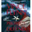 Protect and Defend: A Thriller by Vince Flynn