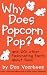 Why Does Popcorn Pop