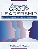 Learning Group Leadership: An Experiential Approach