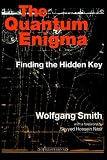 The Quantum Enigma: Finding the Hidden Key 3rd edition