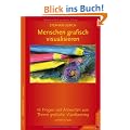 Menschen grafisch visualisieren: 43 Fragen & Antworten zum Thema grafische Visualisierung