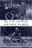 My Life and Work: 'Any color car as long as it is black!'. Ideas & Innovation in the Early Days of the Automotive Industry