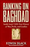 Banking on Baghdad: Inside Iraq's 7,000-Year History of War, Profit, and Conflict