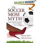 The Soccer Mom Myth by  Michele Miller and Holly Buchanan