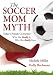 The Soccer Mom Myth