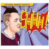 Shhh! - Nigel Quintet Kennedy