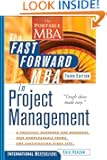 The Fast Forward MBA in Project Management (Portable Mba Series)
