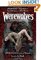 Werewolves: A Field Guide to Shapeshifters, Lycanthropes, and Man-Beasts