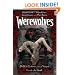Werewolves: A Field Guide to Shapeshifters, Lycanthropes, and Man-Beasts