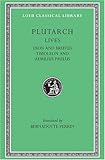 Plutarch Lives, VI: Dion and Brutus. Timoleon and Aemilius Paulus (Loeb Classical Library&reg;) (Volume VI)