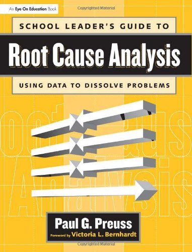 , by Paul Preuss School Leader's Guide to Root Cause AnalysisFrom Routledge