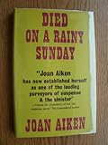 Died on a rainy Sunday : a novel