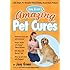 Joey Green's Amazing Pet Cures: 1,138 Simple Pet Remedies Using Everyday Brand-Name Products