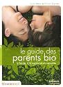Le guide des parents bio