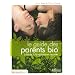 Le guide des parents bio � l'�cole, � la maison et en vacances