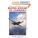 The Blond Knight of Germany: A biography of Erich Hartmann