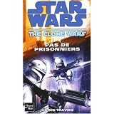 Star Wars The Clone Wars, Tome 96 : Pas de prisonnierspar Karen Traviss