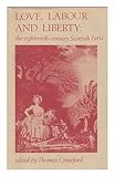 Love, labour and liberty : the eighteenth-century Scottish lyric