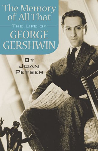 The Memory of All That: The Life of George Gershwin Book Image