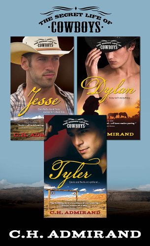 C.H. Admirand Bundle: Tyler, Dylan, Jesse (The Secret Life of Cowboys)