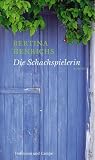 Die Schachspielerin - Bertina Henrichs