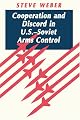 Cooperation and Discord in U.S.-Soviet Arms Control