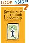 Revitalizing Curriculum Leadership: Inspiring and Empowering Your School Community